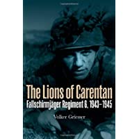 The Lions of Carentan: Fallschirmjager Regiment 6- 1943–1945